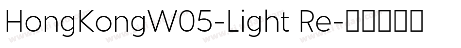 HongKongW05-Light Re字体转换